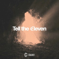 Tell The Eleven