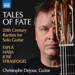 Tales of Fate: 20th Century Rarities for Solo Guitar