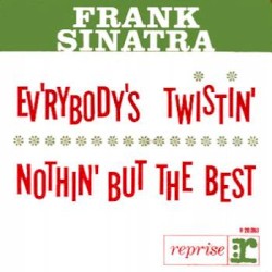 Ev'rybody's Twistin' / Nothin' but the Best