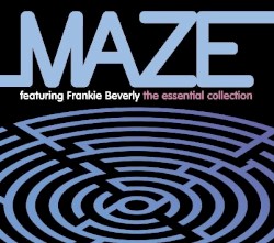 Maze Featuring Frankie Beverly – The Essential Collection
