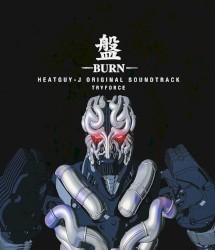Heat Guy J OST: Burn