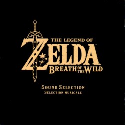 The Legend of Zelda: Breath of the Wild Sound Selection