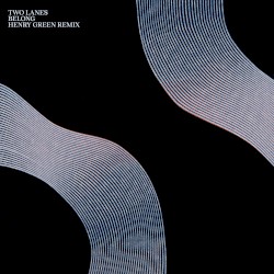 Belong (Henry Green remix)
