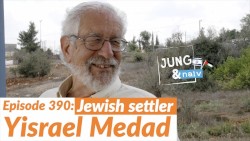 Jung & Naiv #390, „Jüdische Siedler in der Westbank: Yisrael Medad“