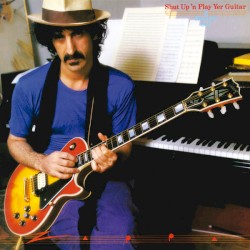 Shut Up 'n Play Yer Guitar