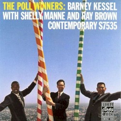 The Poll Winners: Barney Kessel With Shelly Manne and Ray Brown