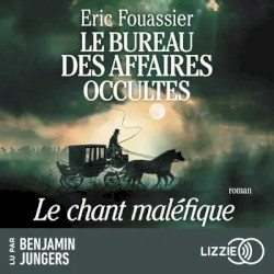Le Bureau des affaires occultes – Tome 4 : Le Chant maléfique