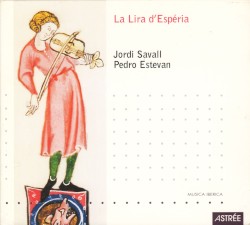 La Lira d'Espéria. La vièle médiéval. The medieval fiddle. (Lira, rebab, vièles: Jordi Savall; percussion: Pedro Estevan)