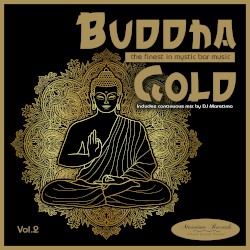 Buddha Gold, Vol. 2: The Finest in Mystic Bar Music