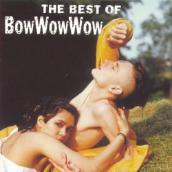 The Best of Bow Wow Wow