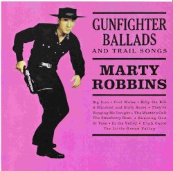 Gunfighter Ballads and Trail Songs