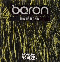 Turn Up the Sun / Blinking With Fists