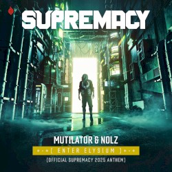 Enter Elysium (Official Supremacy 2025 Anthem)