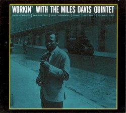 Workin’ With the Miles Davis Quintet
