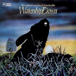 The Original Soundtrack From the Film Watership Down