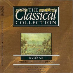 The Classical Collection 72: Dvořák: Romantic Masterpieces