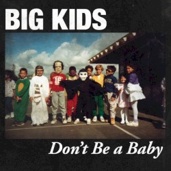 Don't Be a Baby