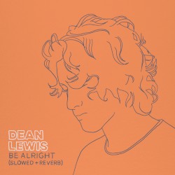 Be Alright (Slowed + Reverb)