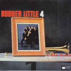 Booker Little 4 & Max Roach