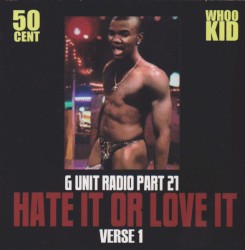 G Unit Radio, Part 21: Hate It or Love It, Verse 1