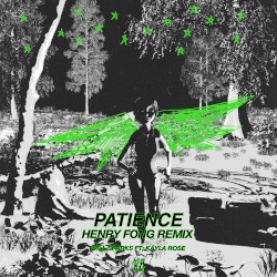 Patience (Henry Fong remix)