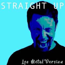 Straight Up (Metal Version)