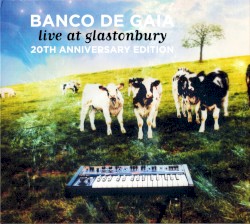 Live at Glastonbury: 20th Anniversary Edition