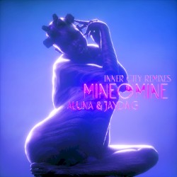 Mine O’ Mine (Inner City remixes)