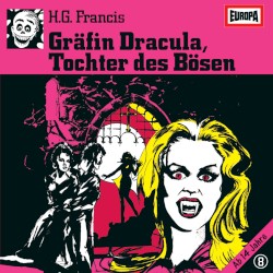 Gruselserie 8: Gräfin Dracula, Tochter des Bösen