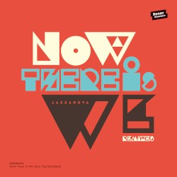 Now There Is We (Remixes)