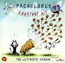 Pachelbel’s Greatest Hit: The Ultimate Canon