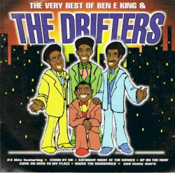 The Very Best of Ben E King & The Drifters