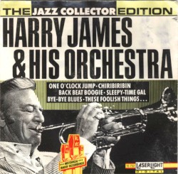 Harry James & His Orchestra - The Jazz Collector Edition