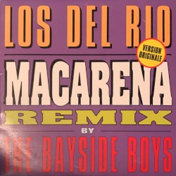 Macarena (remix by the Bayside Boys)