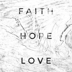 Faith Hope Love
