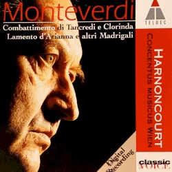 Il combattimento di Tancredi e Clorinda, Lamento d'Arianna ed altri madrigali