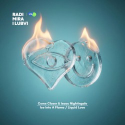 Ice Into A Flame / Liquid Love