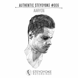 Aaryon Presents Authentic Steyoyoke #006
