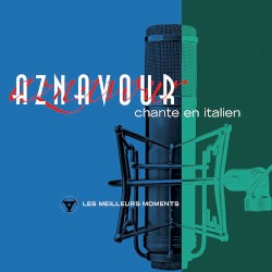 Charles Aznavour chante en italien- Les meilleurs moments (Remastered 2014)
