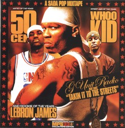 G‐Unit Radio, Part 3: Takin’ It to the Streets