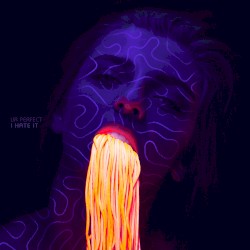 Ur Perfect I Hate It