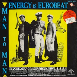 Energy Is Eurobeat / I Need A Man / Male Stripper (On The House Mix)
