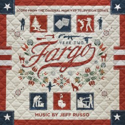 Fargo Year 2: Score From the Original MGM/FXP Television Series