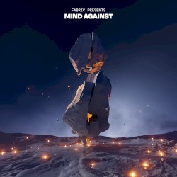 fabric presents Mind Against