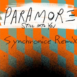 Still Into You (Synchronice Remix)