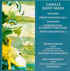 Violin Concerto No.3; Piano Concerto No.2; Havanaise; Introduction et Rondo Capriccioso