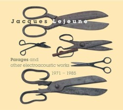 Parages and Other Electroacoustic Works 1971-1985