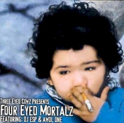 Three Eyed Cowz Presents: Four Eyed Mortalz