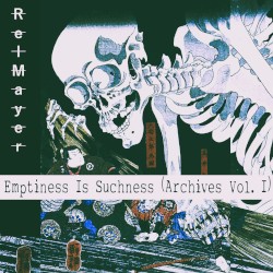 Emptiness Is Suchness (Archives Vol. I)