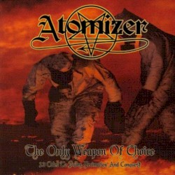 The Only Weapon of Choice - 13 Odes to Power, Decimation and Conquest